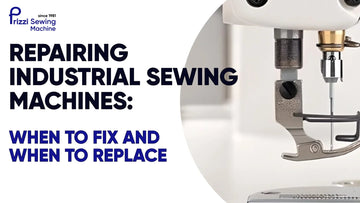 Repairing Industrial Sewing Machines: When to Fix and When to Replace