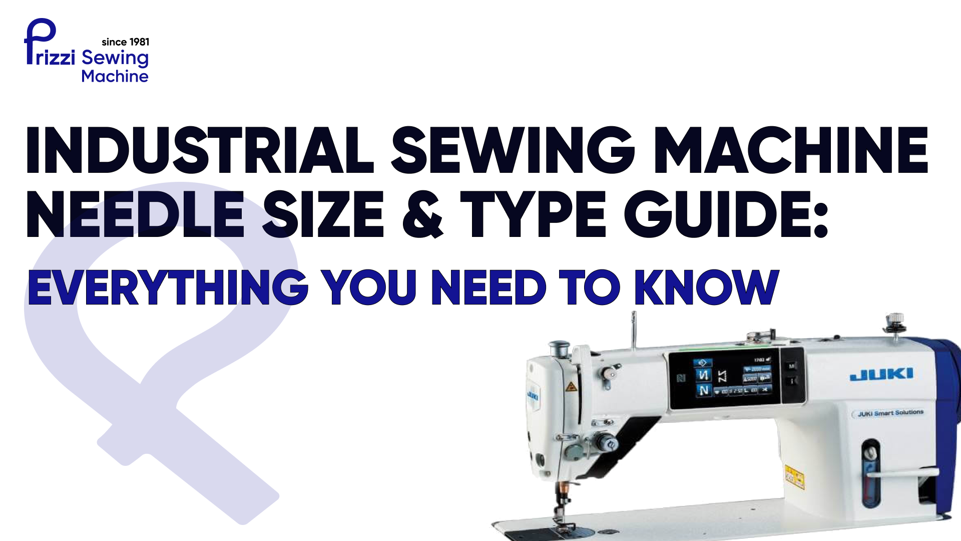 Industrial Sewing Machine Needle Size &amp; Type Guide: Everything You Need to Know
