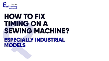 How to Fix Timing on a Sewing Machine — Especially Industrial Models