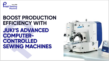 Boost Production Efficiency with JUKI’s Advanced Computer-Controlled Sewing Machines