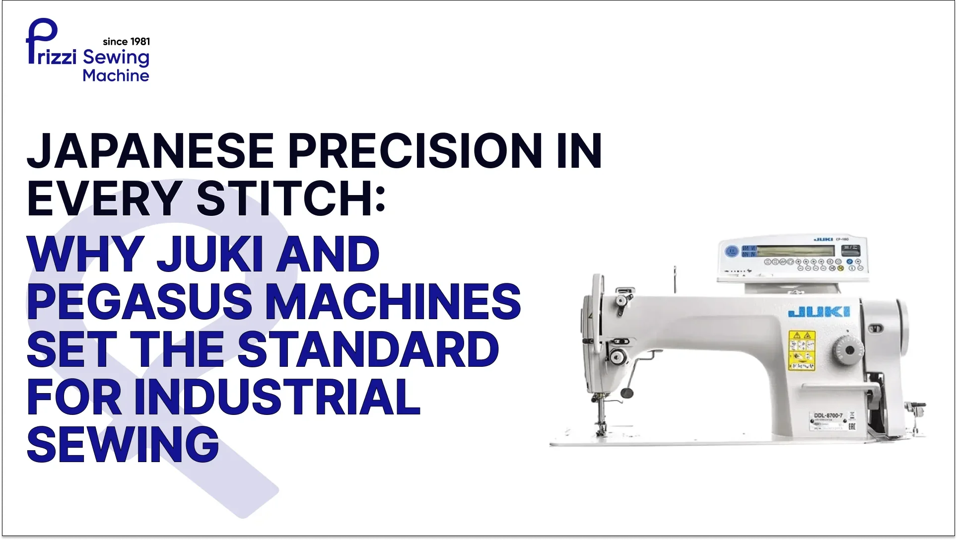 Japanese Precision in Industrial Sewing — Why Juki & Pegasus Lead | Prizzi
