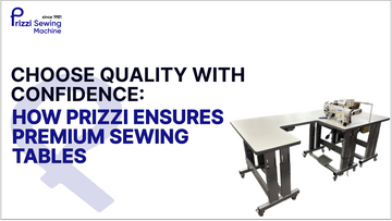 Choose Quality with Confidence: How Prizzi Ensures Premium Sewing Tables