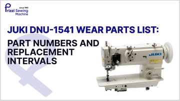JUKI DNU-1541 Wear Parts List: Part Numbers and Replacement Intervals