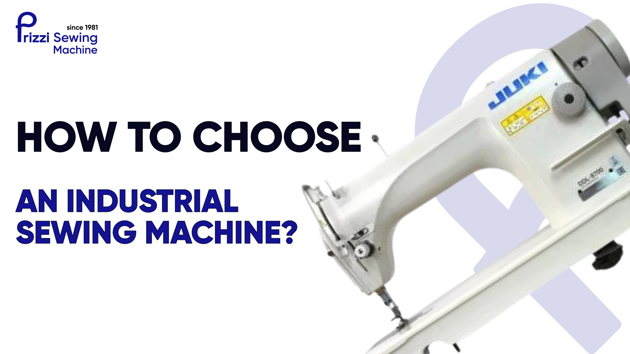 How to Choose an Industrial Sewing Machine?