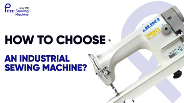 How to Choose an Industrial Sewing Machine?