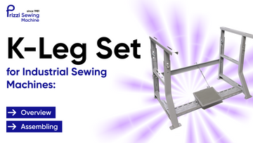 K-Leg Set for Industrial Sewing Machines: Overview, Assembling