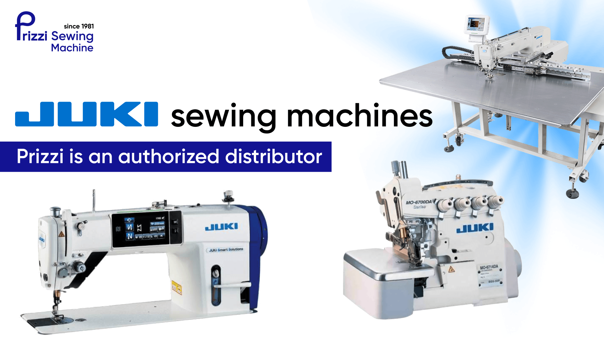 Prizzi is authorized distributor of Juki industrial sewing machines